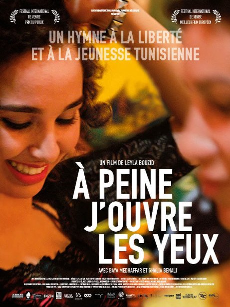 AS I OPEN MY EYES, de Leyla Bouzid (Tunisia), Audience Award, Mostra de Venice, 2015, Best European Film, Venice Days, 2015
