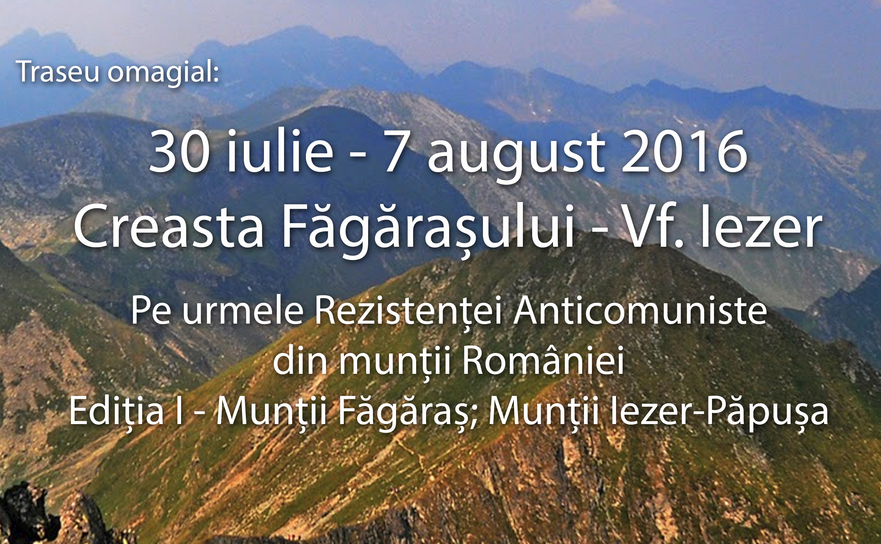 Traseu montan pe urmele rezistenţei anticomuniste din România- Munţii Făgăraş- Munţii Iezer Păpuşa