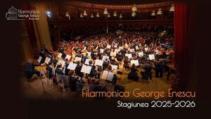 Filarmonica „George Enescu” (Stagiunea 2025-2026)